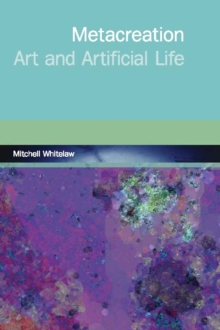 Metacreation : Art and Artificial Life