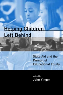 Helping Children Left Behind : State Aid and the Pursuit of Educational Equity