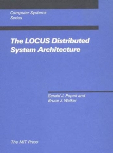 The LOCUS Distributed System Architecture