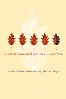 The Environmental Politics of Sacrifice