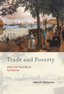 Trade and Poverty : When the Third World Fell Behind