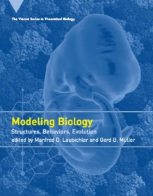 Modeling Biology : Structures, Behaviors, Evolution