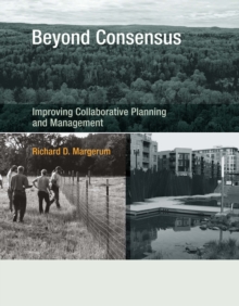 Beyond Consensus : Improving Collaborative Planning and Management