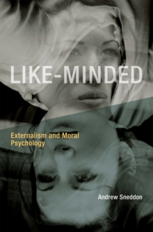 Like-Minded : Externalism and Moral Psychology