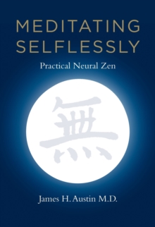 Meditating Selflessly : Practical Neural Zen