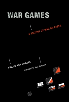 War Games : A History of War on Paper