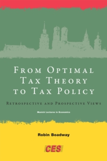 From Optimal Tax Theory to Tax Policy : Retrospective and Prospective Views