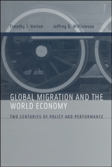 Global Migration and the World Economy : Two Centuries of Policy and Performance