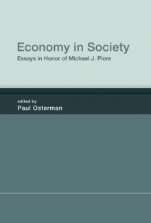 Economy in Society : Essays in Honor of Michael J. Piore