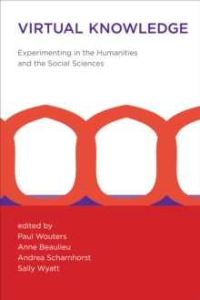 Virtual Knowledge : Experimenting in the Humanities and the Social Sciences