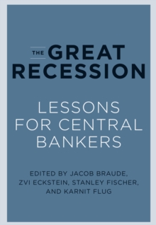 The Great Recession : Lessons for Central Bankers