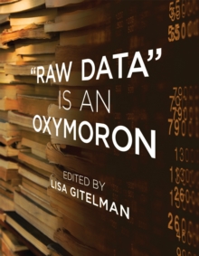 Raw Data Is an Oxymoron