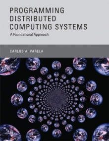 Programming Distributed Computing Systems : A Foundational Approach