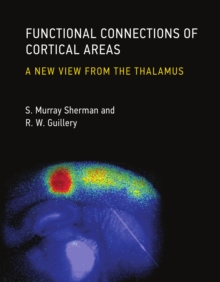 Functional Connections of Cortical Areas : A New View from the Thalamus