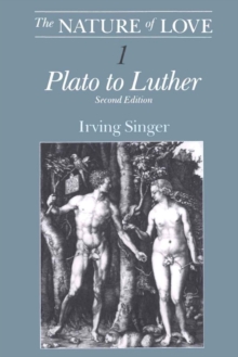 The Nature of Love : Plato to Luther