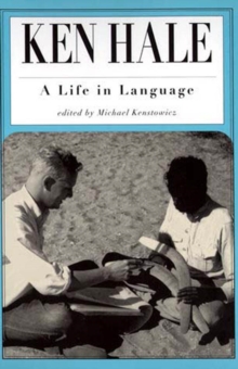 Ken Hale : A Life in Language