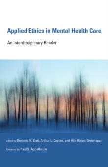 Applied Ethics in Mental Health Care : An Interdisciplinary Reader