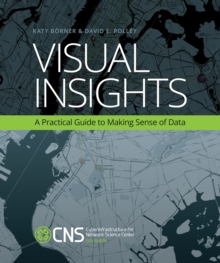 Visual Insights : A Practical Guide to Making Sense of Data