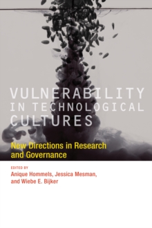 Vulnerability in Technological Cultures : New Directions in Research and Governance