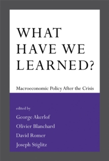 What Have We Learned? : Macroeconomic Policy after the Crisis