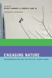 Engaging Nature : Environmentalism and the Political Theory Canon