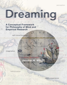 Dreaming : A Conceptual Framework for Philosophy of Mind and Empirical Research