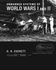 Unmanned Systems of World Wars I and II