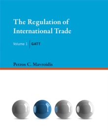 Regulation of International Trade, Volume 1