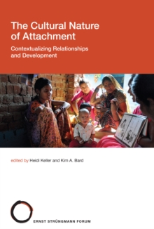 The Cultural Nature of Attachment : Contextualizing Relationships and Development