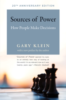 Sources of Power : How People Make Decisions