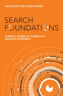 Search Foundations : Toward a Science of Technology-Mediated Experience