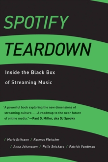 Spotify Teardown : Inside the Black Box of Streaming Music