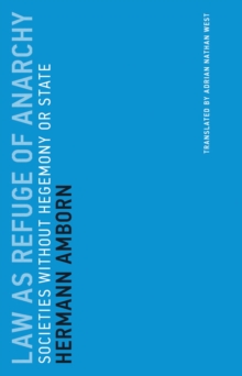 Law as Refuge of Anarchy : Societies without Hegemony or State