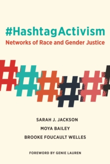 #HashtagActivism : Networks of Race and Gender Justice