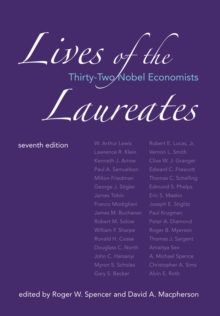 Lives of the Laureates : Thirty-Two Nobel Economists