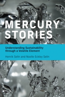 Mercury Stories : Understanding Sustainability through a Volatile Element