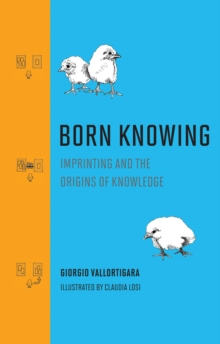 Born Knowing : Imprinting and the Origins of Knowledge