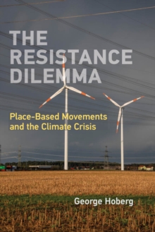 The Resistance Dilemma : Place-Based Movements and the Climate Crisis