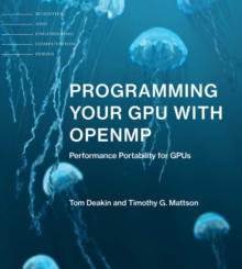 Programming Your GPU with OpenMP : Performance Portability for GPUs