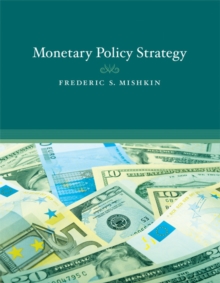 Monetary Policy Strategy, Paperback / softback Book Monetary Policy Strategy, Paperback / softback Book