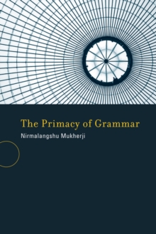 The Primacy of Grammar, Paperback Book The Primacy of Grammar, Paperback Book