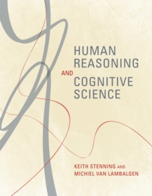 Human Reasoning and Cognitive Science, Paperback / softback Book Human Reasoning and Cognitive Science, Paperback / softback Book