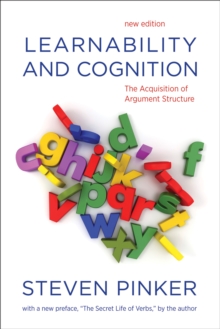 Learnability and Cognition : The Acquisition of Argument Structure, Paperback / softback Book Learnability and Cognition : The Acquisition of Argument Structure, Paperback / softback Book