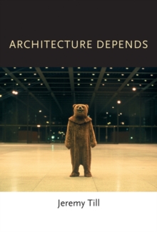 Architecture Depends, Paperback / softback Book Architecture Depends, Paperback / softback Book