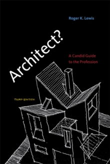 Architect? : A Candid Guide to the Profession, Paperback / softback Book Architect? : A Candid Guide to the Profession, Paperback / softback Book