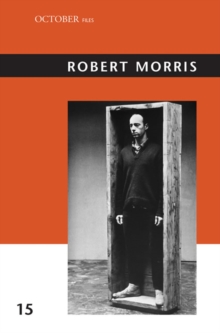Robert Morris : Volume 15, Paperback / softback Book Robert Morris : Volume 15, Paperback / softback Book