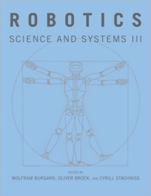 Robotics : Science and Systems III, Paperback Book Robotics : Science and Systems III, Paperback Book