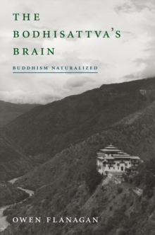 The Bodhisattva's Brain : Buddhism Naturalized, Paperback / softback Book The Bodhisattva's Brain : Buddhism Naturalized, Paperback / softback Book