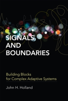 Signals and Boundaries : Building Blocks for Complex Adaptive Systems, Paperback Book Signals and Boundaries : Building Blocks for Complex Adaptive Systems, Paperback Book