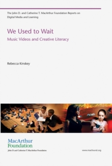 We Used to Wait : Music Videos and Creative Literacy, Paperback / softback Book We Used to Wait : Music Videos and Creative Literacy, Paperback / softback Book